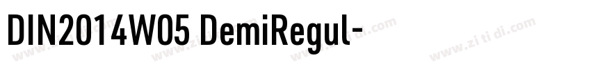 DIN2014W05 DemiRegul字体转换 DIN2014W05 DemiRegul字体转换